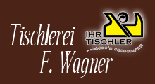Tischlerei F. Wagner